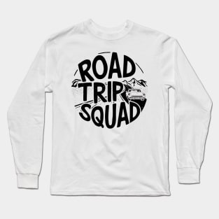 Road Trip Squad Long Sleeve T-Shirt